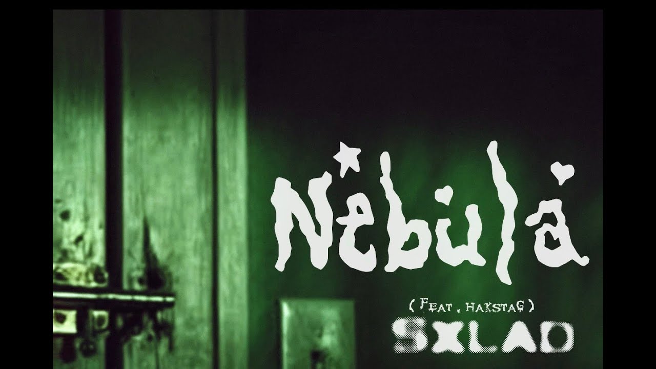 Sxlad - Nebula (feat. Hakstag) [ Official Audio ]