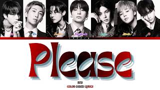 Download lagu BTS 'Please' Colour Coded Lyrics | Han / Rom / Eng mp3