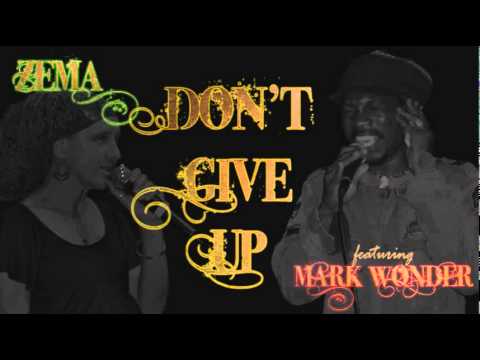 Zema - "DON'T GIVE UP" ft. Mark Wonder