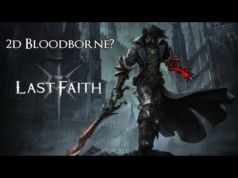 Bloodborne + Blasphemous = The Last Faith? (My Review)