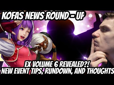 KOFAS News Round - Up: EX Volume 6 Teaser, and New Event Tips & Discussion -King of Fighters Allstar