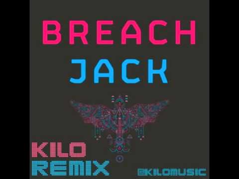 Breach - Jack (Kilo Remix)