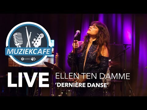Ellen ten Damme - 'Dernière Danse' live bij Muziekcafé