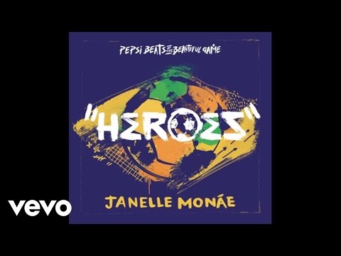 Janelle Monáe - Heroes