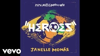 Janelle Monáe - Heroes