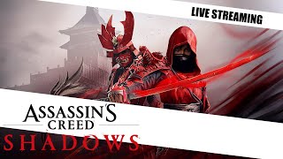 【アサシンクリードシャドウズ】Live Streaming Gameplay #11