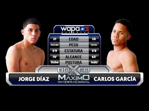 Jorge DÍAZ vs. Carlos Junior GARCIA - BOXEO AL MAXIMO