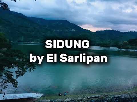 SIDUNG (LYRICS) by El Sarlipan