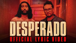 Raghav - Desperado (feat Tesher) (Official Lyric V