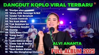 Download lagu PENIPU ALUS|DANGDUT KOPLO VIRAL - FULL ALBUM TERBARU 2025 -ALVI ANANTA-VITA ALVIA-LALA WIDY mp3 Download lagu PENIPU ALUS|DANGDUT KOPLO VIRAL - FULL ALBUM TERBARU 2025 -ALVI ANANTA-VITA ALVIA-LALA WIDY mp3