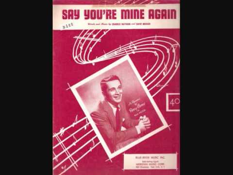 Perry Como and the Ramblers - Say You're Mine Again (1953)