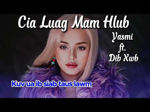 Cia Luag Mam Hlub  - Yasmi ft  Dib Xwb [ Karaoke / Instrumental ] 🎤🎤