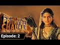 Prithviraj Chauhan Episode 2 Dharti Ka Veer Yodha Prithviraj Chauhan