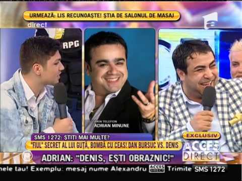Adrian Minune: "Denis e obraznic. Cred că vrea să-și facă valoare cu noi!"
