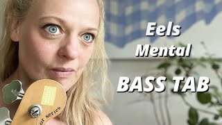 EELS - Mental BASS COVER WITH TAB &amp; SCORE