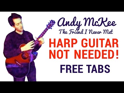 Andy McKee's The Friend I Never Met WITHOUT Harp guitar