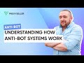 Understanding How Anti Bot Systems Work