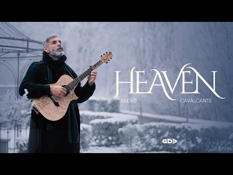 Heaven - FingerStyle Version by Andre Cavalcante