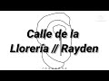 Rayden - Calle de la Llorería (Lyrics + Letra) (BenidormFest)