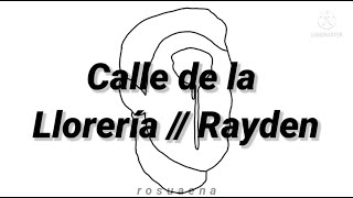 Rayden - Calle de la Llorería (Lyrics + Letra) (BenidormFest)