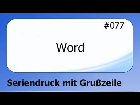 Word #077 Serienbrief mit Grußzeile [deutsch]