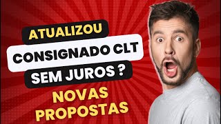 ATUALIZOU CONSIGNADO CLT | BANCOS SEM JUROS - NOVAS PROPOSTAS EMPRESTIMO CONSIGNADO CLT