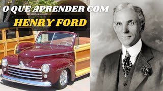 6 Princpios de Sucesso de Henry Ford