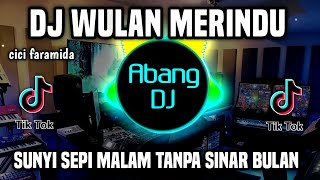 Download lagu DJ WULAN MERINDU REMIX FULL BASS VIRAL TIKTOK TERB... mp3