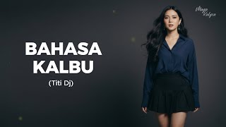 Download lagu TITI DJ - BAHASA KALBU | Cover by Maya mp3