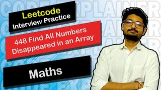 YouTube video '448  Find All Numbers Disappeared in an Array | Leetcode Easy | Interview Practice | Code Explainer'