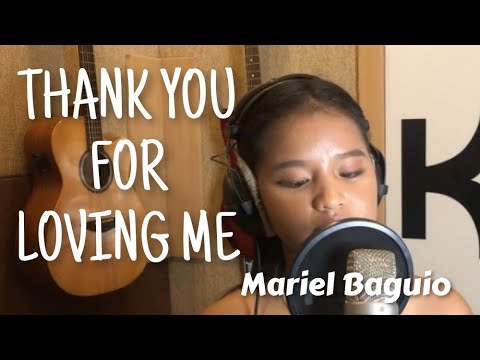 THANK YOU FOR LOVING ME (Cover) by Mariel Baguio