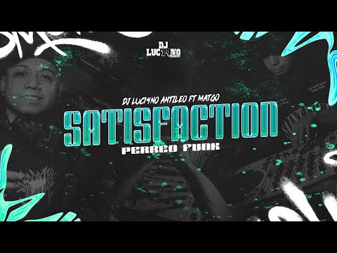 SATISFACTION (Perreo Funk) - DJ Luc14no Antileo Ft Matgo