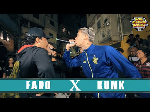 (🔥🔥) FARO x KUNK - 2ª FASE - Roda Cultural da Rocinha: 109ª EDIÇÃO