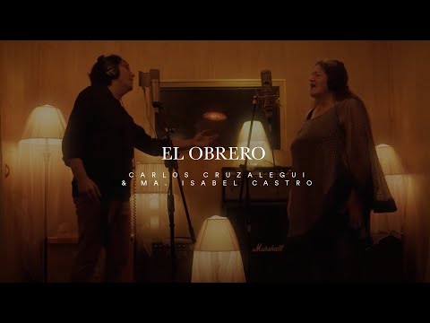 Carlos Cruzalegui & Ma. Isabel Castro - El Obrero