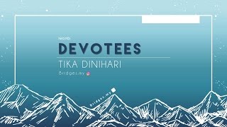 Download lagu DEVOTEES - Tika Dinihari mp3