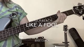 Viola Beach - Like A Fool bass cover
