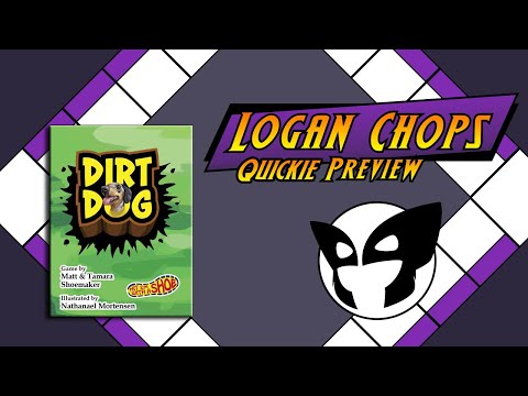 Logan Chops Quickie Preview - Dirt Dog