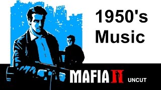Mafia 2 Uncut Radio Soundtrack - All Cut Songs from 1950s Music