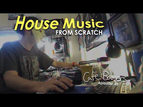 Mellow House Track From Scratch | Cafe Bamers #48