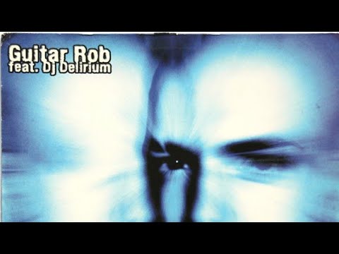 Guitar Rob & DJ Delirium - Don't Try To Hide (ID&T) - 1998 Full EP