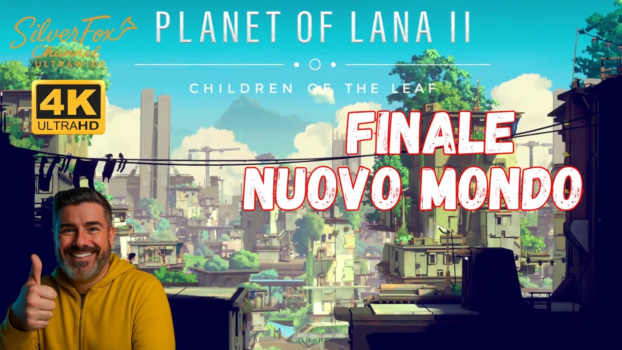 PLANET OF LANA II - FINALE - GAMEPLAY ITA - PC - PS5 - WALKTHROUGH - ULTRAWIDE - 21:9 - 4K