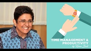 Kiran Bedi's Tips on Time Management and Productivity - Unacademy