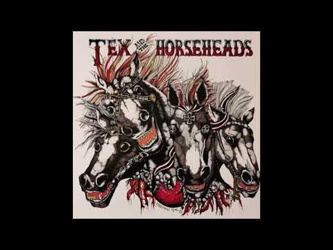 Tex & The Horseheads -  Oh Mother
