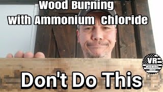 Wood Burning a Sign With Ammonium Chloride - Fail