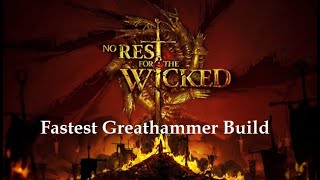 No Rest For The Wicked - Fastest Greathammer Build