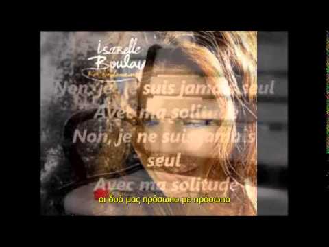 Isabelle Boulay - Ma Solitude [greek subs]