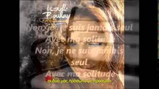 Isabelle Boulay - Ma Solitude [greek subs]