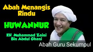 Download lagu HUWANNUR | Abah Guru Sekumpul Menangis Rindu mp3