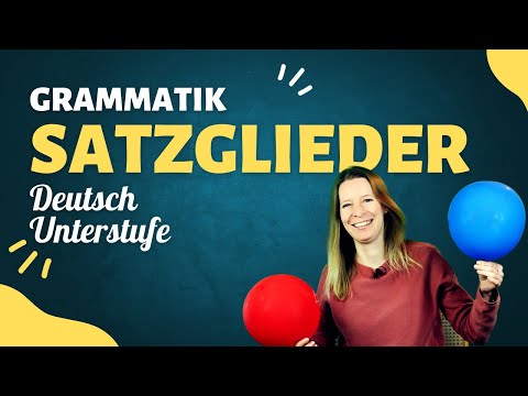 Deutsch - Satzglieder erkennen und bestimmen