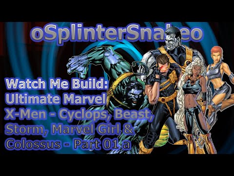 watch-me-build-ultimate-marvel-xmen--cyclops-beast-storm-marvel-girl-amp-colossus--part-01-a